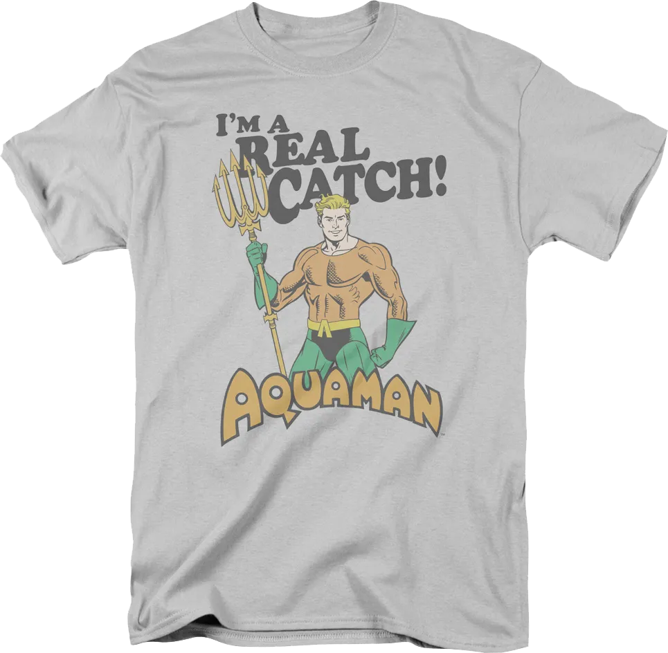 Aquaman I'm A Real Catch DC Comics T-Shirt