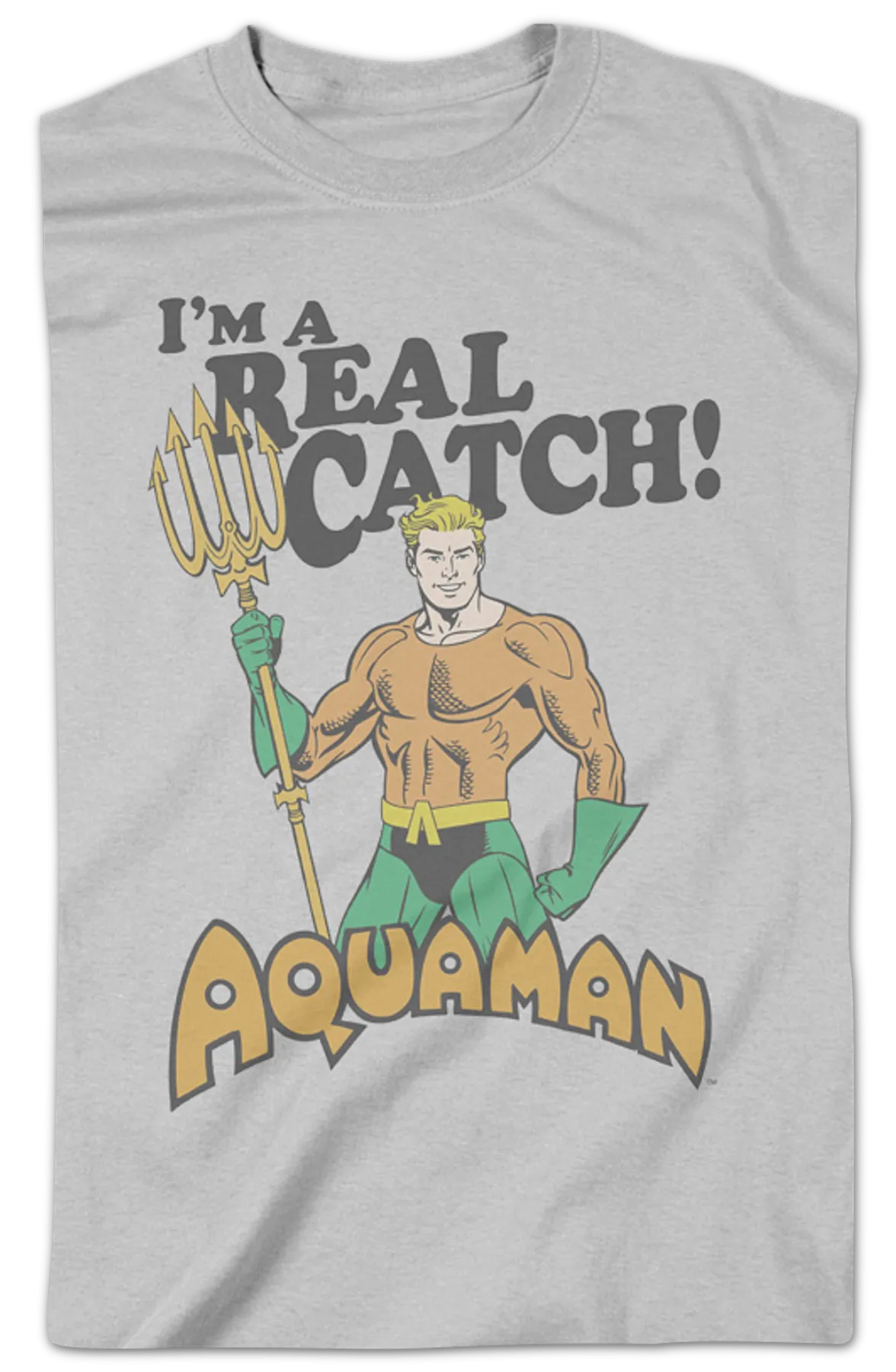 Aquaman I'm A Real Catch DC Comics T-Shirt