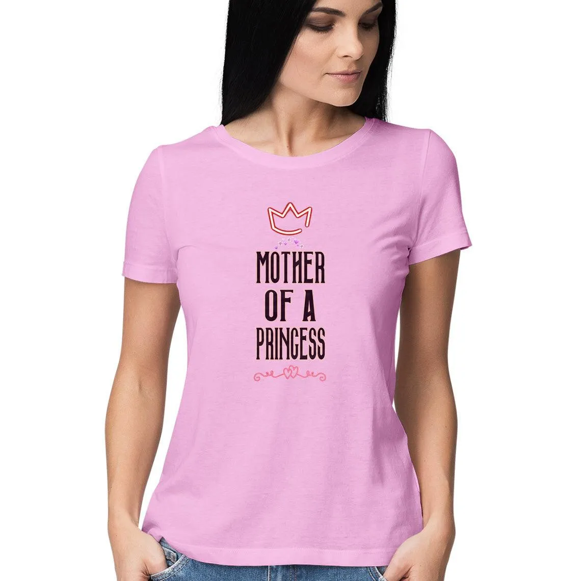 Mother of a Princess | T Shirt for Women D44